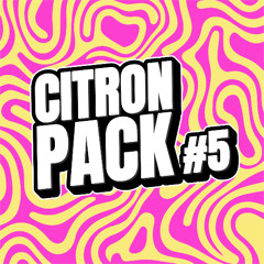 CITRON PACK #5 | Ben Lemonz Bootleg/Remix Pack (FREE DL)