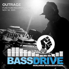 Outrage - Function Records Show Nov 16 2025 [Bassdrive]