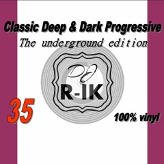 Deep, Dark Underground Progressive vinyl set 35 By R-IK