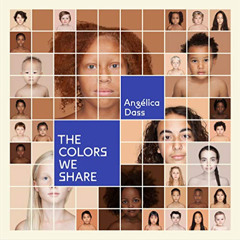 DOWNLOAD EBOOK 📚 The Colors We Share by  Angélica Dass EPUB KINDLE PDF EBOOK