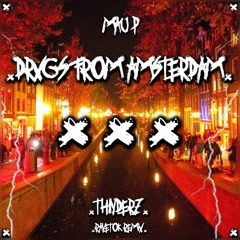 Mau P - Drugs From Amsterdam (THNDERZ RAVETOK REMIX)