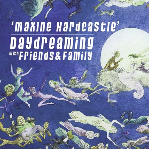 daydreaming with Maxine Hardcastle (24-04-2020)
