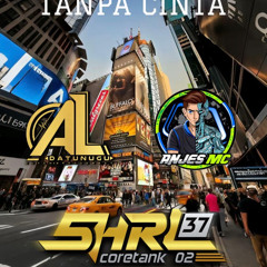 TANPA CINTA SUPER DUPER EXP [ AL DATUNUGU X SHRL37 CRT02 Ft. FIIIKZZ ] #Keep37