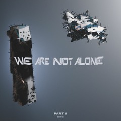 Various – We Are Not Alone (Part 5) [WANA-05 | Full Tracks]