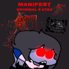 Manifest (Original X UTAU)