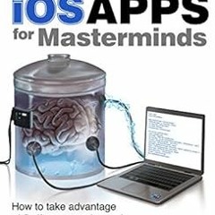 FREE PDF 🖋️ iOS Apps for Masterminds, 2nd Edition: How to take advantage of Swift 3