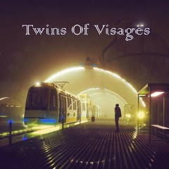 Twins of Visages