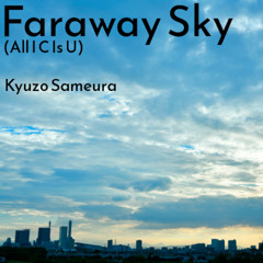 Faraway Sky (All I C Is U) 【 #ゆるゆるBMS 】