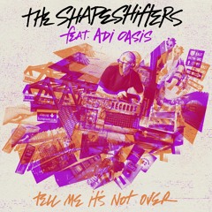 Tell Me It's Not Over Feat. Adi Oasis(Extended Mix)