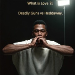 What Is Love ?! Deadly Guns vs Haddaway - Uptempo Mashup