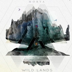Morya - Wild Lands **** OUT NOW****