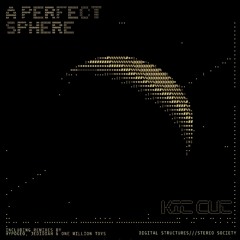 A Perfect Sphere - Kit Cut (Jedidiah Saltshaker Remix) [Digital Structures & Stereo Society]