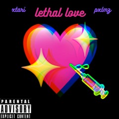 lethal love (feat. pxlmz) [prod. SamHU]
