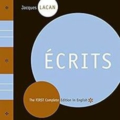 ~Read~[PDF] Écrits: The First Complete Edition in English - Jacques Lacan (Author),Bruce Fink (