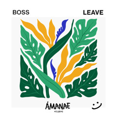 Boss - Leave [Extended Mix]
