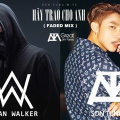 Hãy Trao Cho Anh - Sơn Tùng MTP X Allan Walker