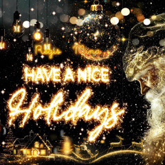 HAVE A NICE HOLIDAYS SONG FULL VERSION by REGIS MINA 2025-2026