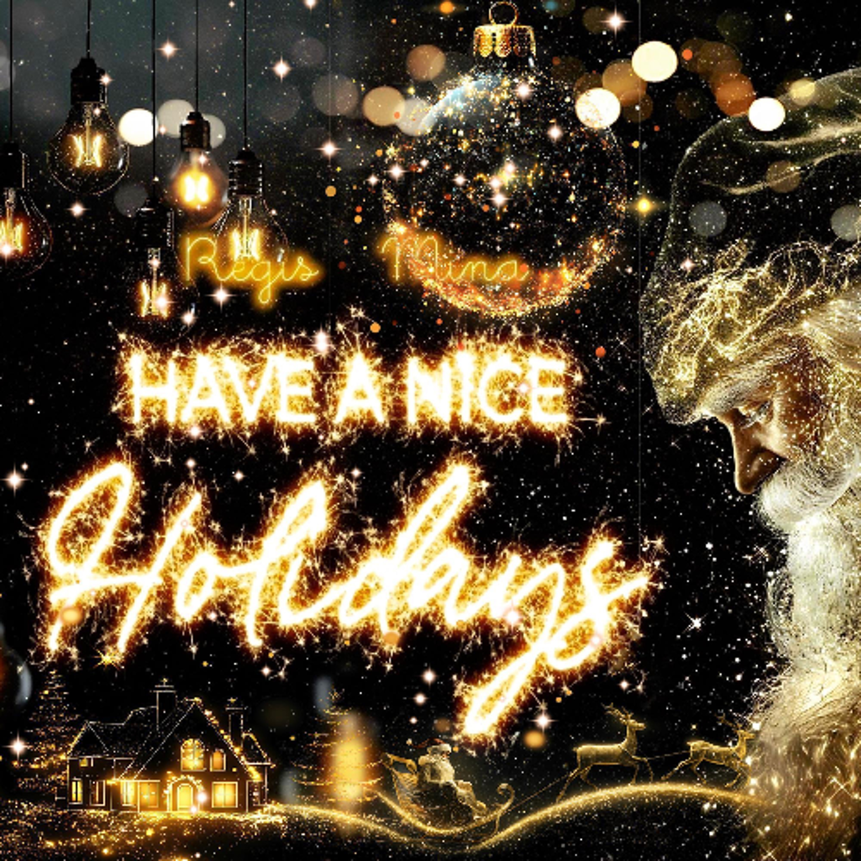 HAVE A NICE HOLIDAYS SONG FULL VERSION by REGIS MINA 2025-2026