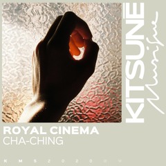 Royal Cinema - CHA-CHING⎜Kitsuné Musique