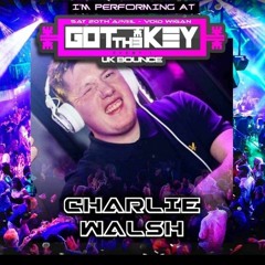 Got The Key Resident's Mix - DJCharlieWalsh