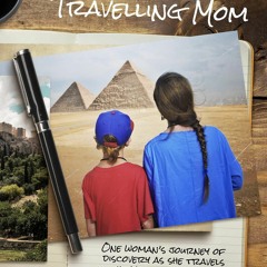 EBOOK Memoirs of a Single Traveling Mom: Travels with Toby