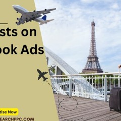 How to Target Tourists on Facebook Ads: Boost Your Reach