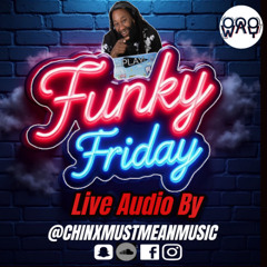 Funky Friday Live Audio By ChinxMMM