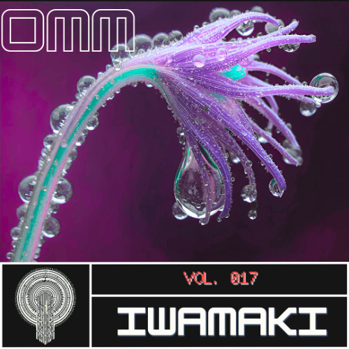 OMM Transmission 017 || Iwamaki