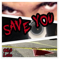 063Lolo x Save You