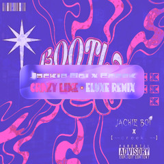 Jackie Boi, creek. - CRAZY LIKE [ELUXE REMIX]