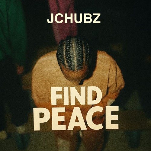 FIND PEACE - JChubz