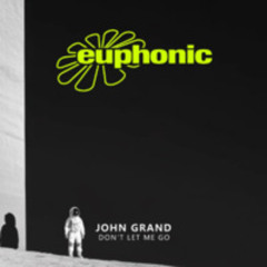 John Grand - 2025 ' Don't Let Me Go '