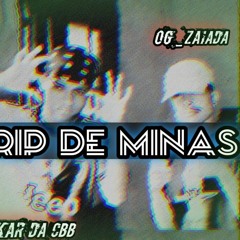 OG_ZAIADA (FEAT) PEKAR DA CBB - DRIP DE MINAS(CBB PRODUÇÕES)