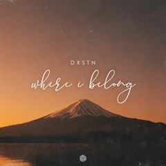 DXSTN - Where I Belong