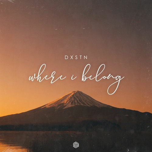 DXSTN - Where I Belong