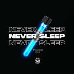 Never Sleep - Elixir