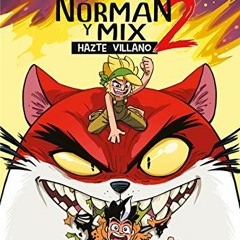 Get EBOOK EPUB KINDLE PDF Norman y Mix 2: Hazte villano / Norman and Mix 2: Become a Villain (Norman
