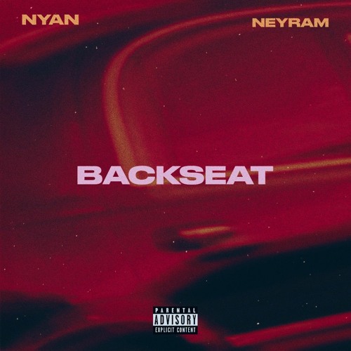 Backseat (feat. Neyram)