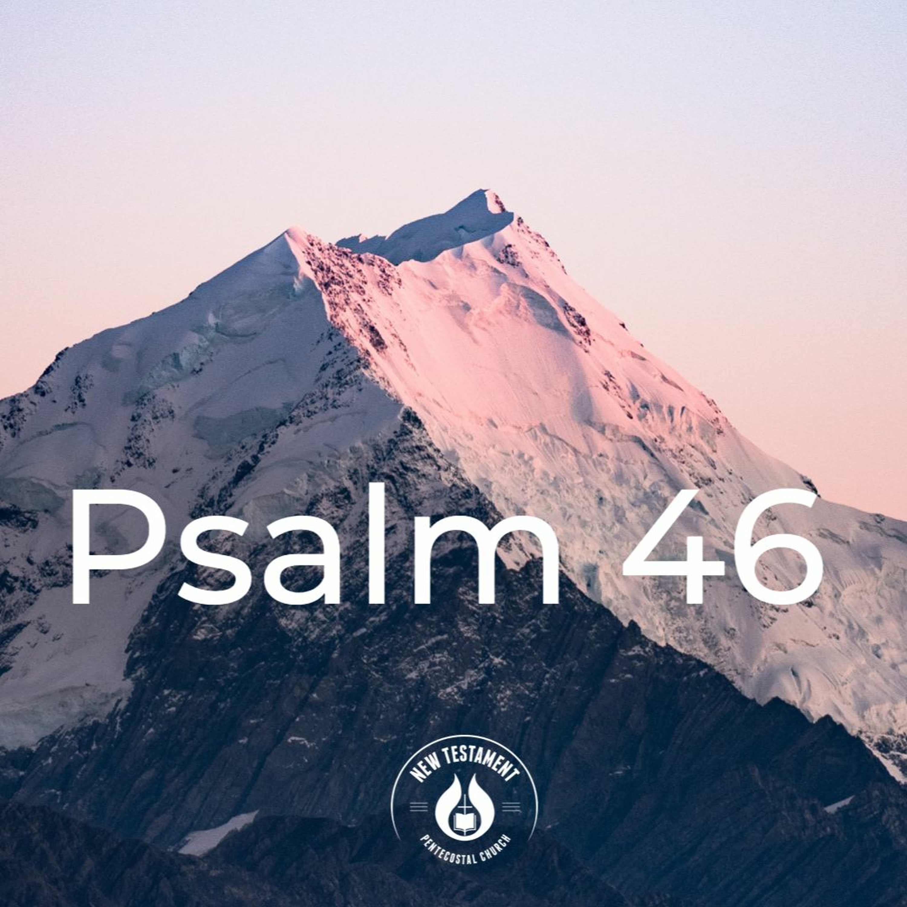 Psalm 46:Part 7- The Lord of hosts is with us- Pastor Tim McIlwrath 6/5/20 episode artwork