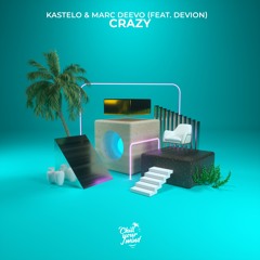 Kastelo & Marc Deevo - Crazy (feat. DEVION)