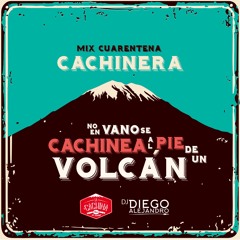 Cuarentena Cachinera Vol. I - Cachina Bar & Dj Diego Alejandro