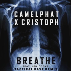 Camelphat x Cristoph feat. Jem Cooke - Breathe (TACTICAL Rave Remix)