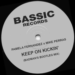 Keep On Kickin' (Badman's Bootleg Mix)