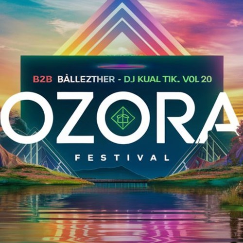 OZORA FESTIVAL 2024 THE BEST TRIBUTE B2B DJ BALLEZTHER - DJ KUALI TIKA 20