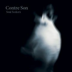 CONTRE SON -  The Soul Seekers