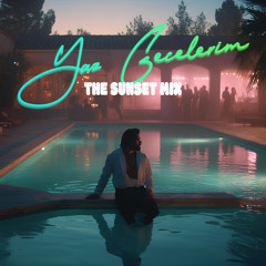 Yaz Gecelerim (The Sunset Mix)