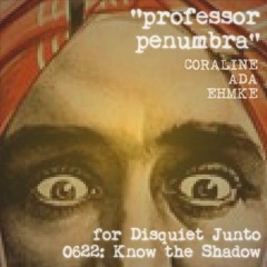 Professor Penumbra (disquiet0622)