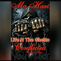 Mo Hart Life N The Ghetto title:conflicted mix tape