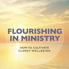 Read online Flourishing in Ministry: How to Cultivate Clergy Wellbeing by unknown