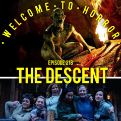 EP 218 The Descent